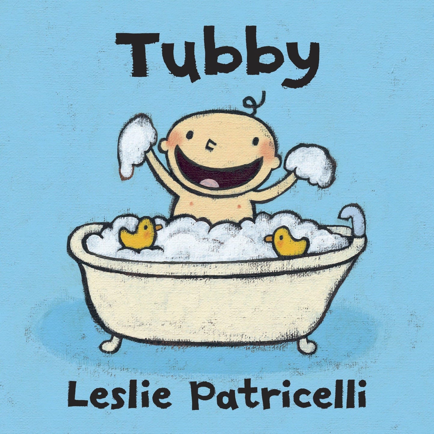 Tubby: (A Playful Bath Time Story of Imagination and Bubbles for Babies and Toddlers) (Leslie Patricelli Board Books)