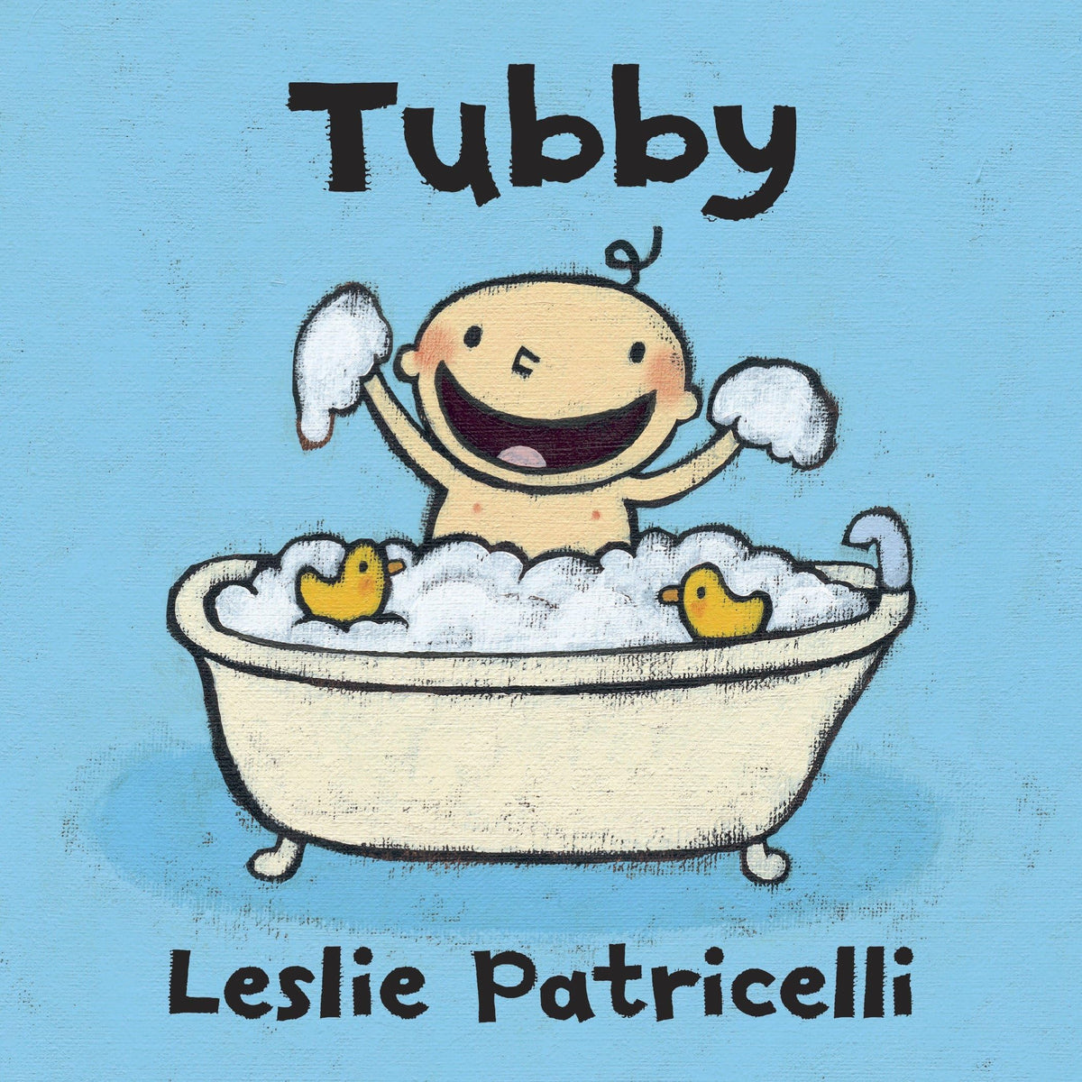 Tubby: (A Playful Bath Time Story of Imagination and Bubbles for Babies and Toddlers) (Leslie Patricelli Board Books)