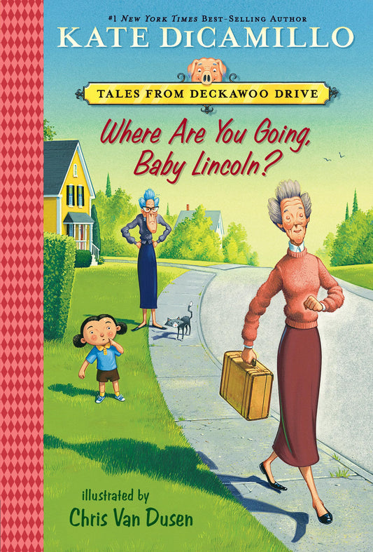 Where Are You Going, Baby Lincoln?: Tales from Deckawoo Drive, Volume Three (Tales from Mercy Watson's Deckawoo Drive) - 2095