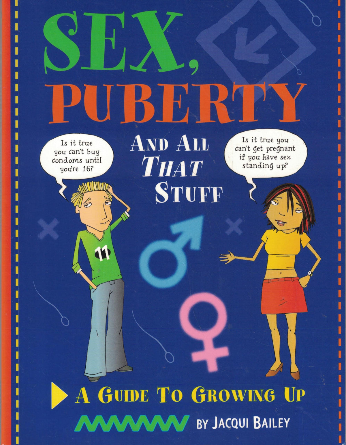 Sex, Puberty, And All That Stuff: A Guide To Growing Up