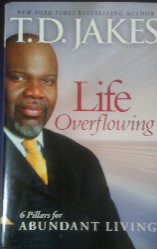 Life Overflowing, 6-in-1: 6 Pillars for Abundant Living