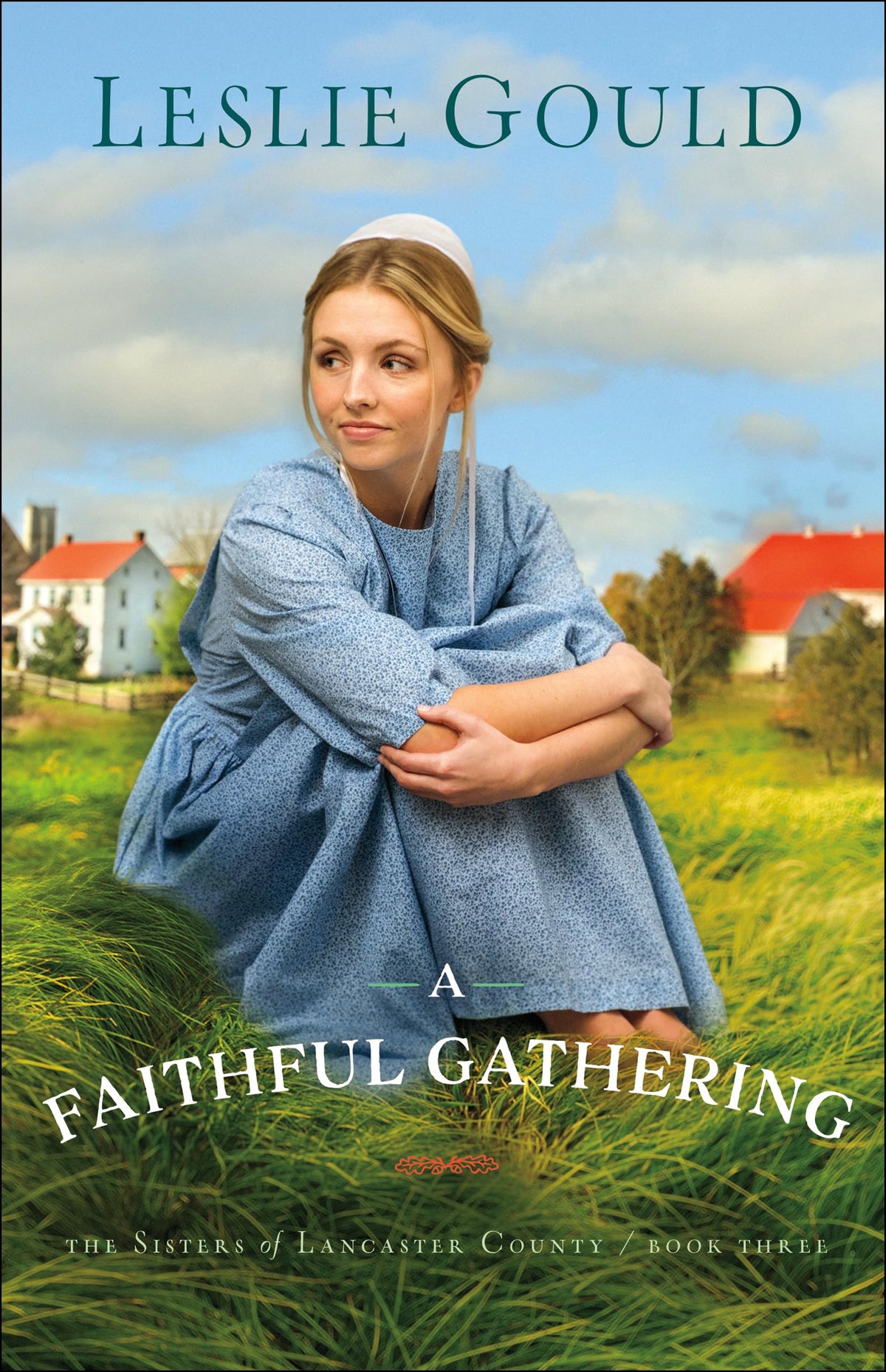 A Faithful Gathering (The Sisters of Lancaster County)