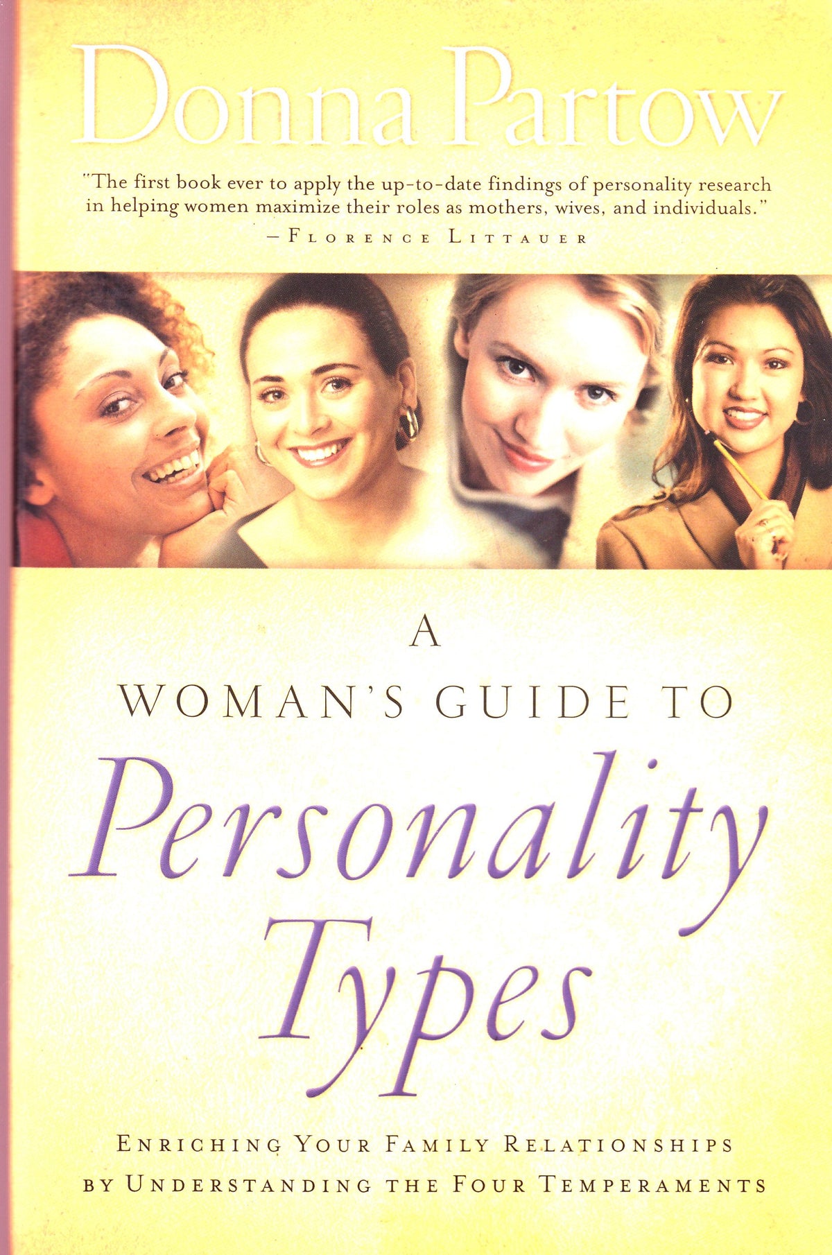 A Woman's Guide to Personality Types: Enriching Your Family Relationships by Understanding the Four Temperaments