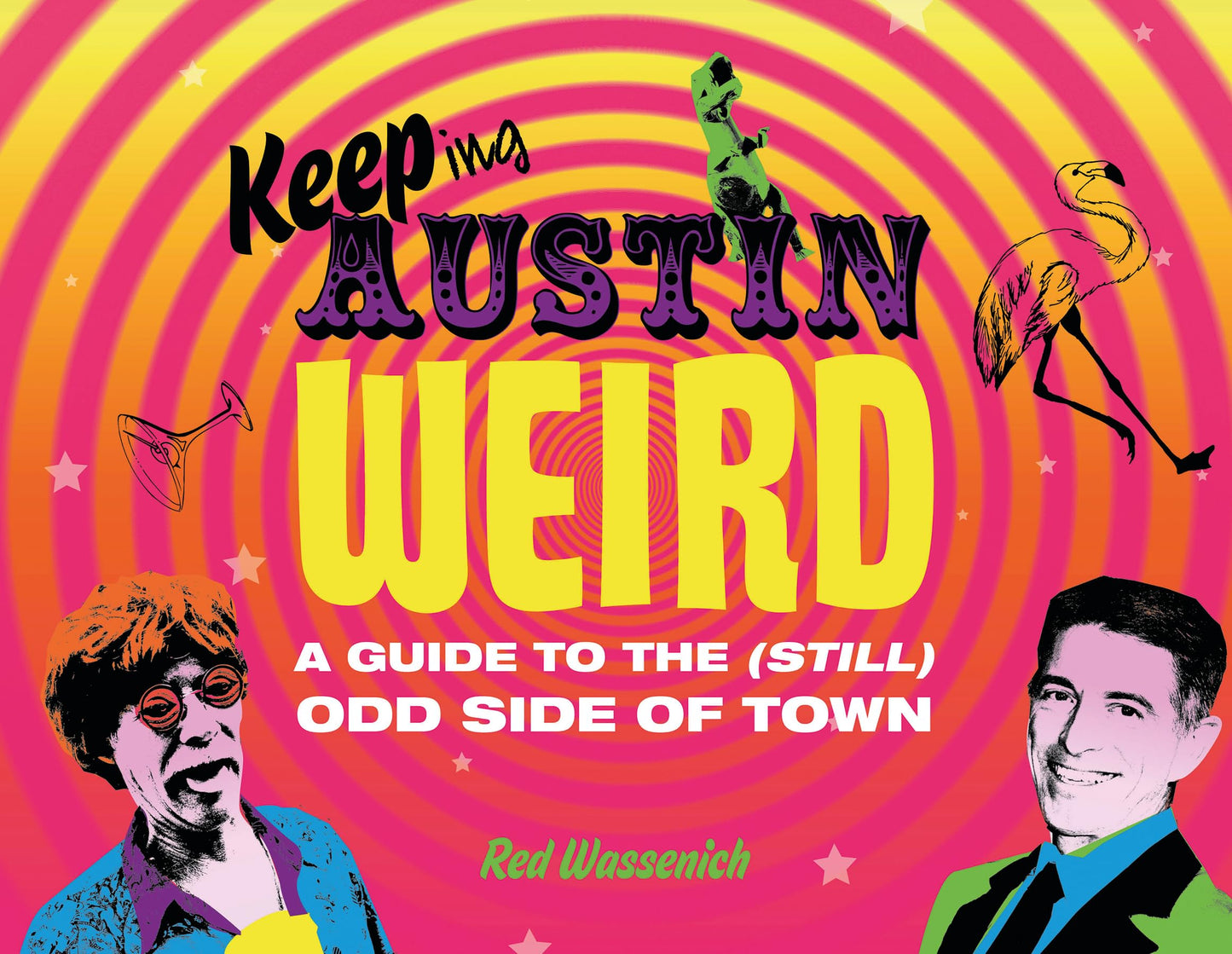 Keeping Austin Weird: A Guide to the (Still) Odd Side of Town - 9153