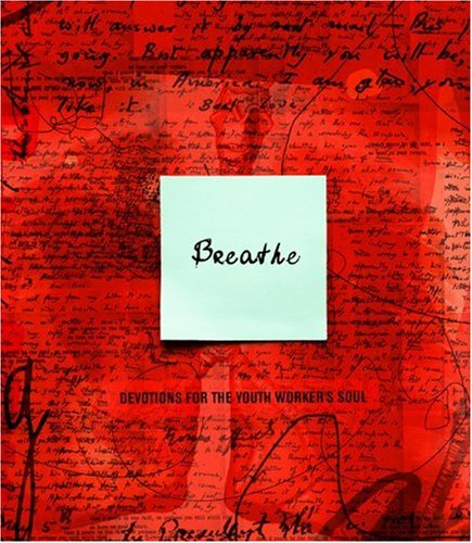 Breathe: Devotions for the Youth Workers Soul