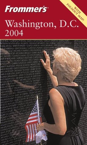 Frommer's Washington, D.C. 2004 (Frommer's Complete Guides)