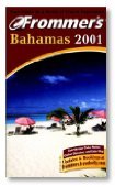 Frommer's Bahamas 2001 (Frommer's Complete Guides)