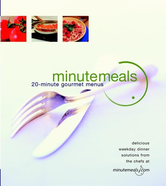 Minutemeals: 20-Minute Gourmet Menus