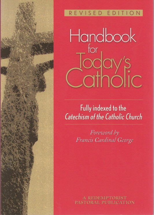 Handbook for Today's Catholic: Revised Edition (Redemptorist Pastoral Publication)