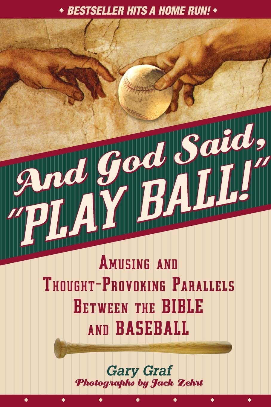 And God Said, "Play Ball!": Amusing and Thought-provoking Parallels Between the Bible and Baseball