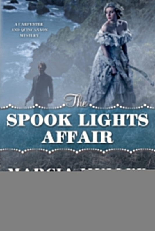The Spook Lights Affair: A Carpenter and Quincannon Mystery (Carpenter and Quincannon, 2)