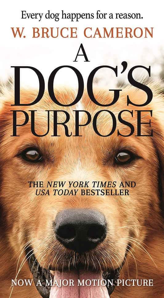 A DOG'S PURPOSE: A NOVEL FOR HUM
