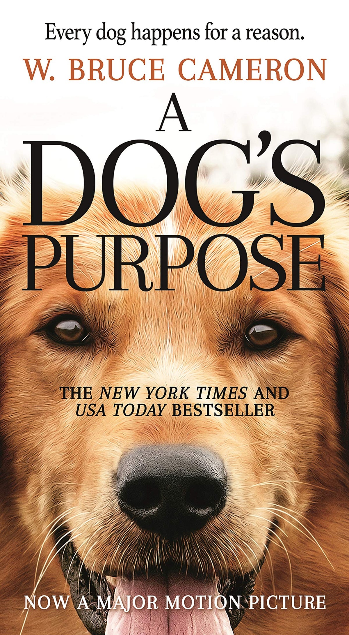 A DOG'S PURPOSE: A NOVEL FOR HUM