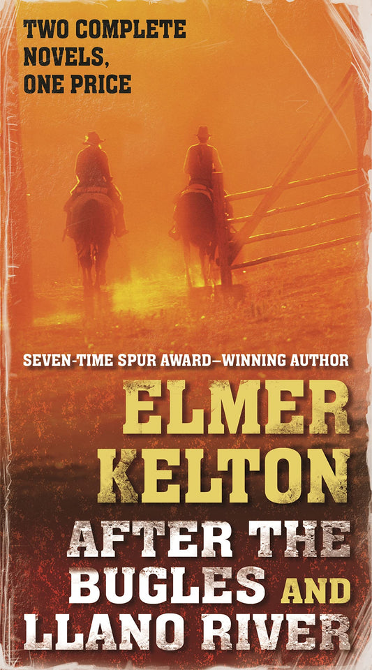 After the Bugles and Llano River: Two Classic Westerns