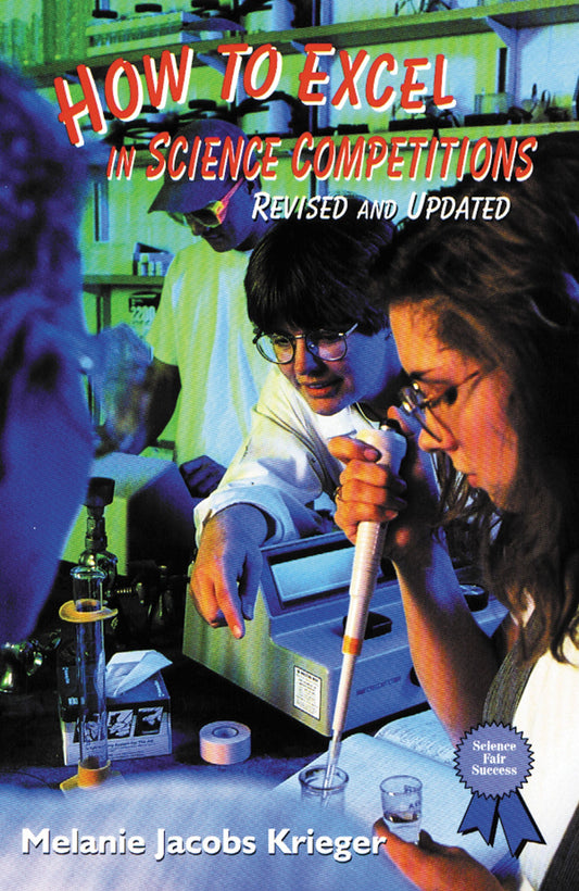 How to Excel in Science Competitions (Science Fair Success)