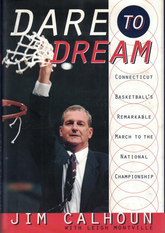 Dare to Dream: Connecticut Basketball's Remarkable March to the National Championship
