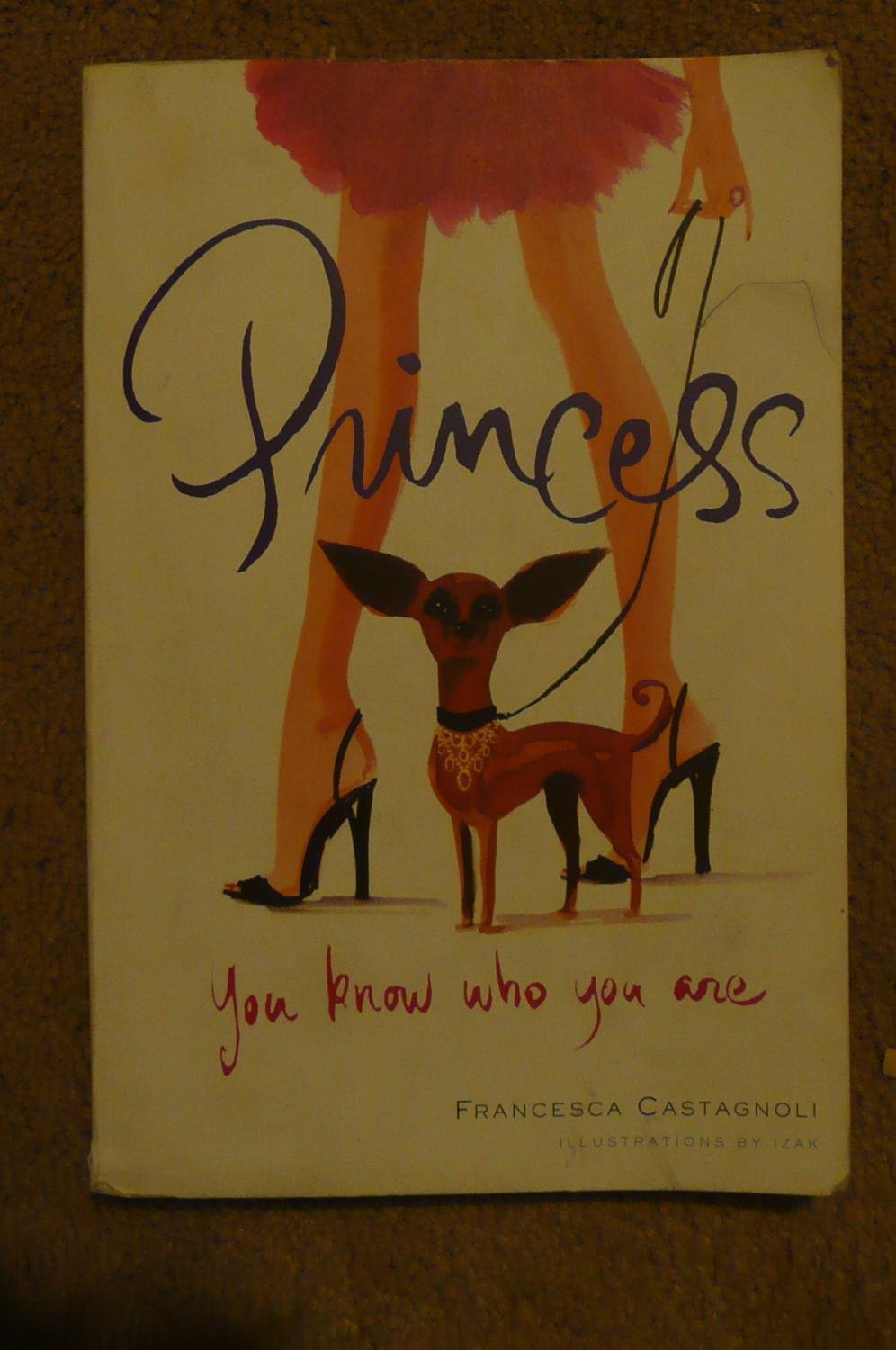 Princess: You Know Who You Are