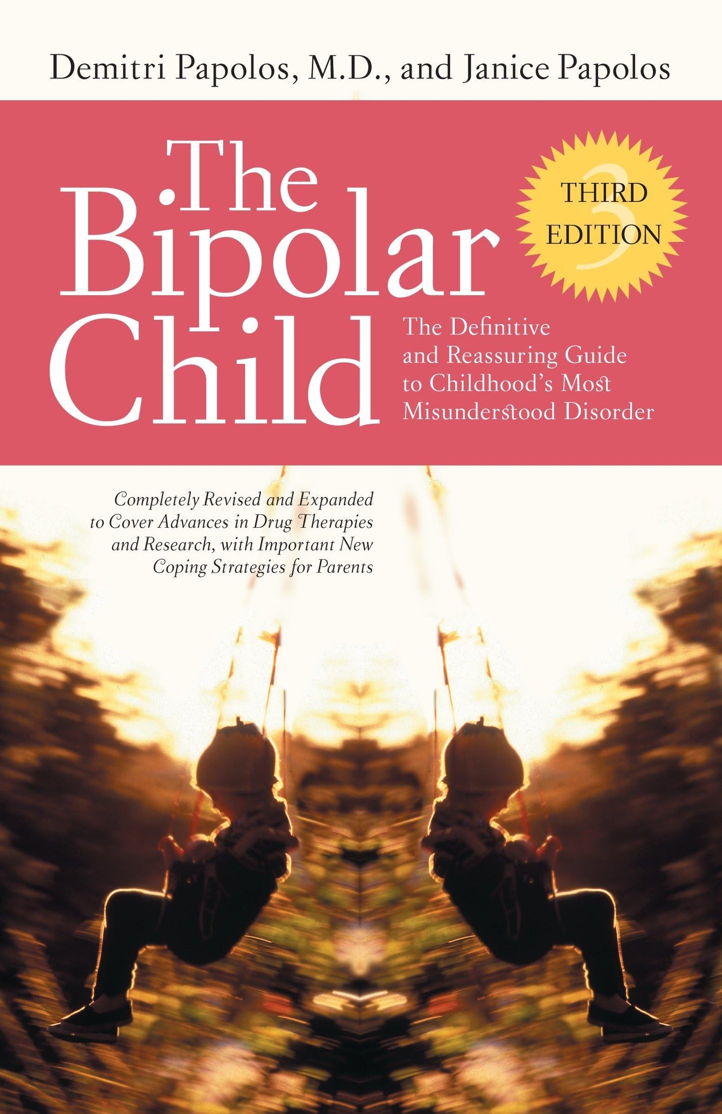 The Bipolar Child: The Definitive and Reassuring Guide to Childhood's Most Misunderstood Disorder, Third Edition - 8285