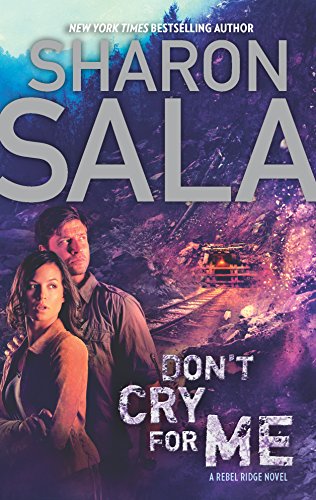Don't Cry for Me (A Rebel Ridge Novel)