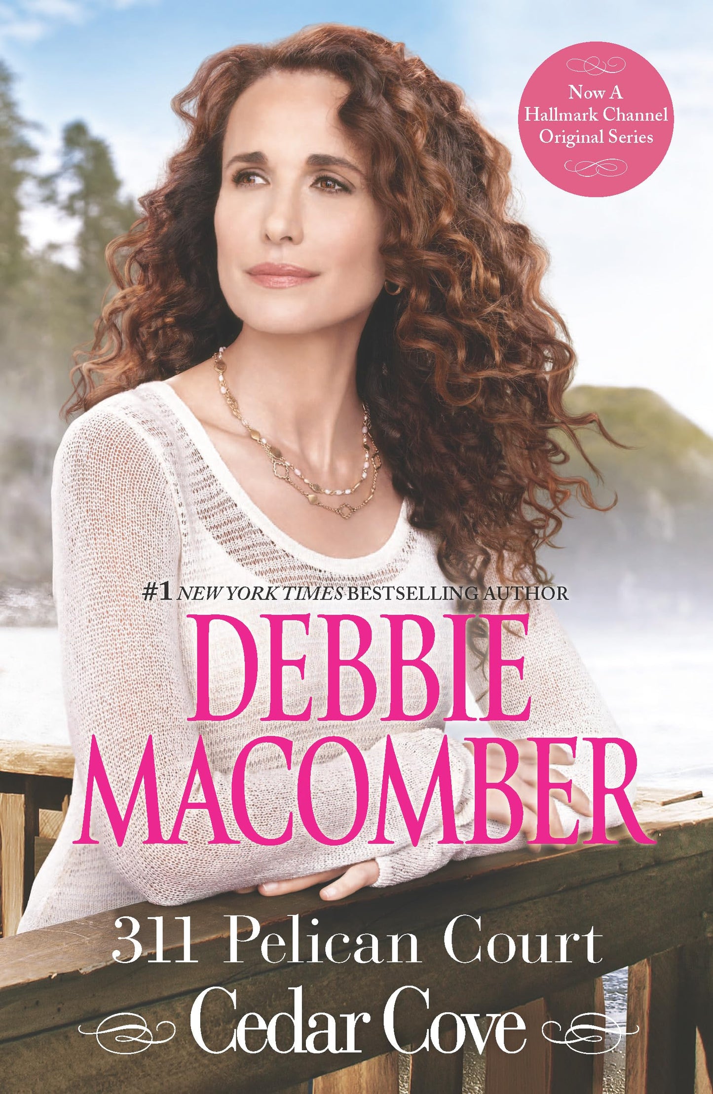 311 Pelican Court: A Wholesome Small Town Romance About Family and Forgiveness (A Cedar Cove Novel, 3)