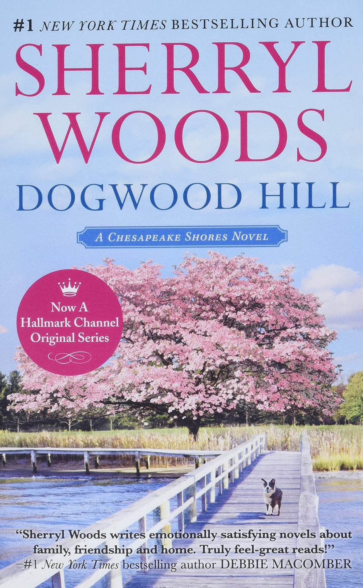 Dogwood Hill: A Triumphant Small-Town Romance – A Hallmark Channel Original Series Contemporary Holiday Novel (A Chesapeake Shores Novel, 12)