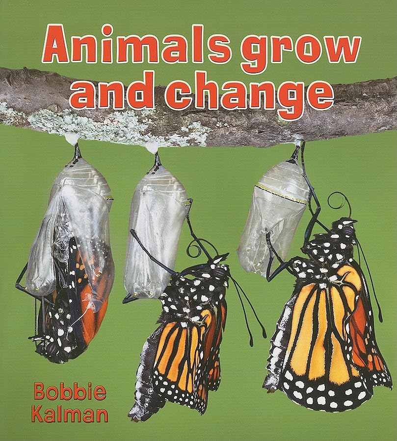 Animals Grow and Change (Introducing Living Things)