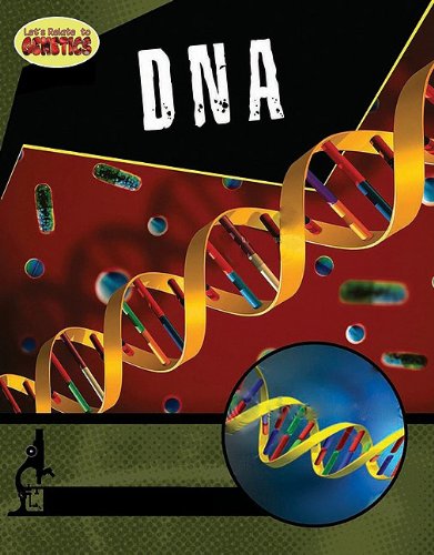 DNA (Let's Relate to Genetics, 3)