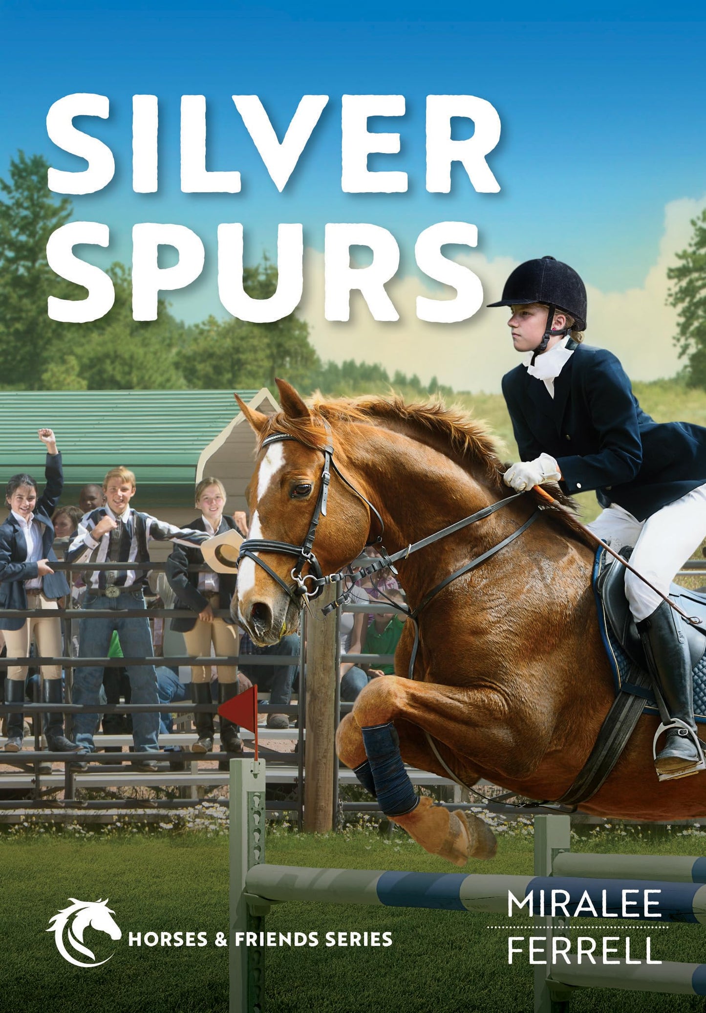 Silver Spurs (Volume 2) (Horses and Friends)