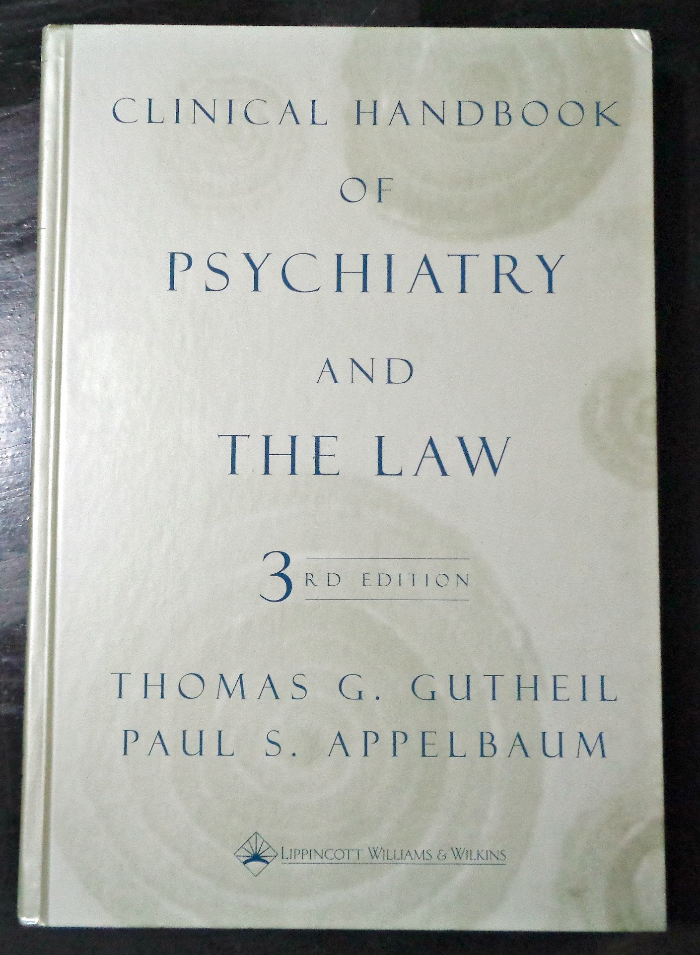 Clinical HAndbook of Psychiatry and the Law