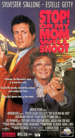 Stop! Or My Mom Will Shoot [VHS]