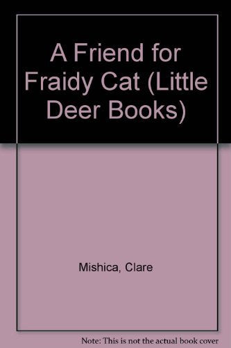 A Friend for Fraidy Cat (Little Deer Books)