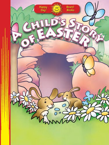 A Child's Story of Easter (Happy Day Board Books)