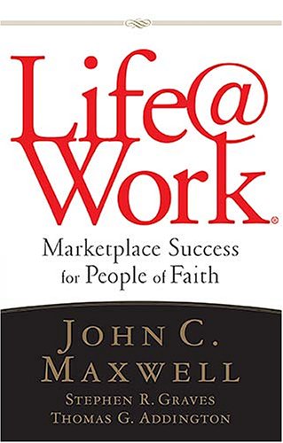 Life@work: Marketplace Success For People Of Faith