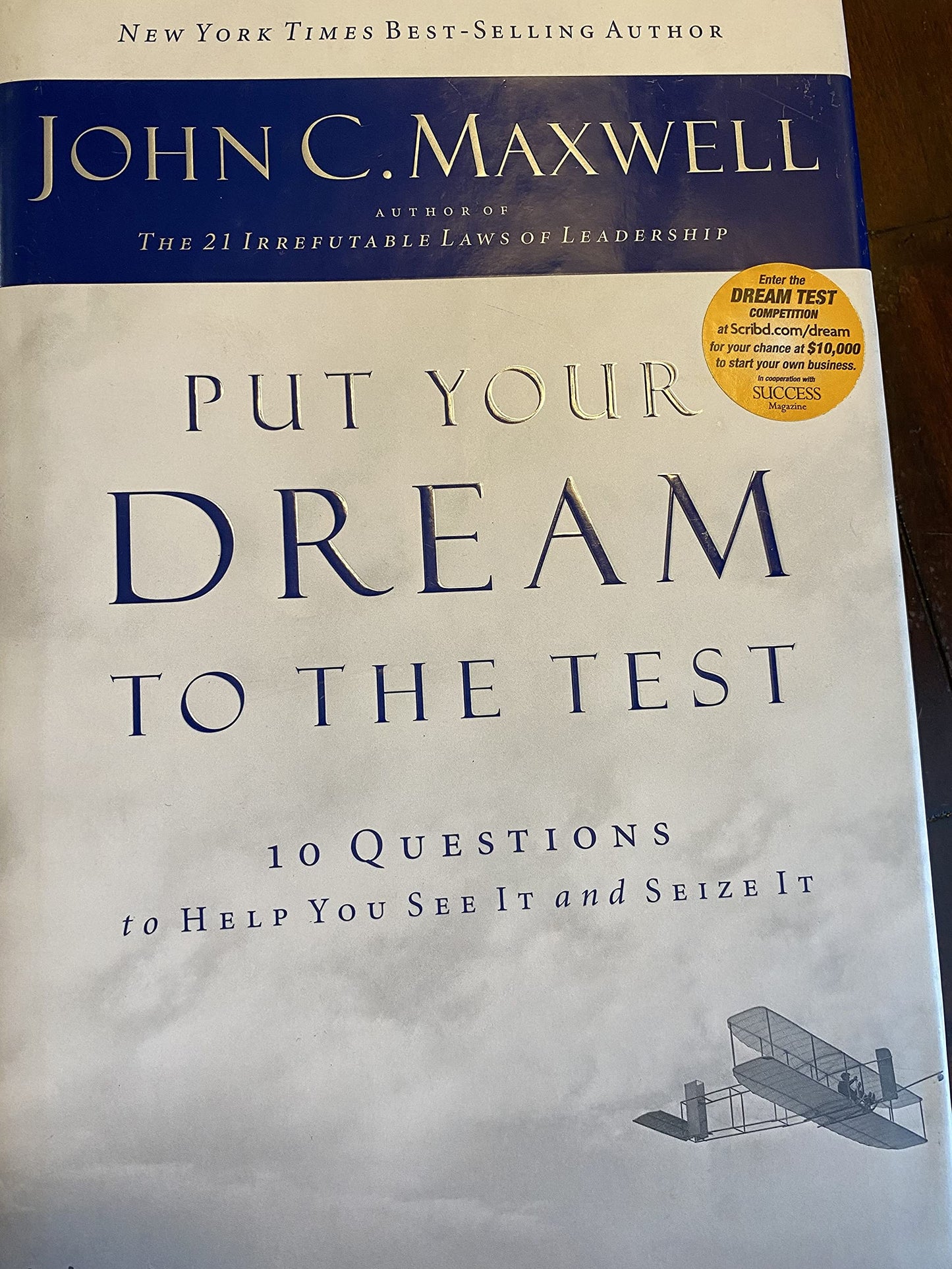 Put Your Dream to the Test: 10 Questions That Will Help You See It and Seize It - 9611