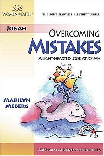 Overcoming Mistakes: A Light-hearted Look At Jonah (LIGHT-HEARTED BIBLE STUDY)