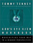 God's Eve View Workbook: Worshipping Your Way to a Higher Perspective