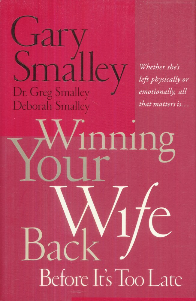 Winning Your Wife Back Before It's Too Late