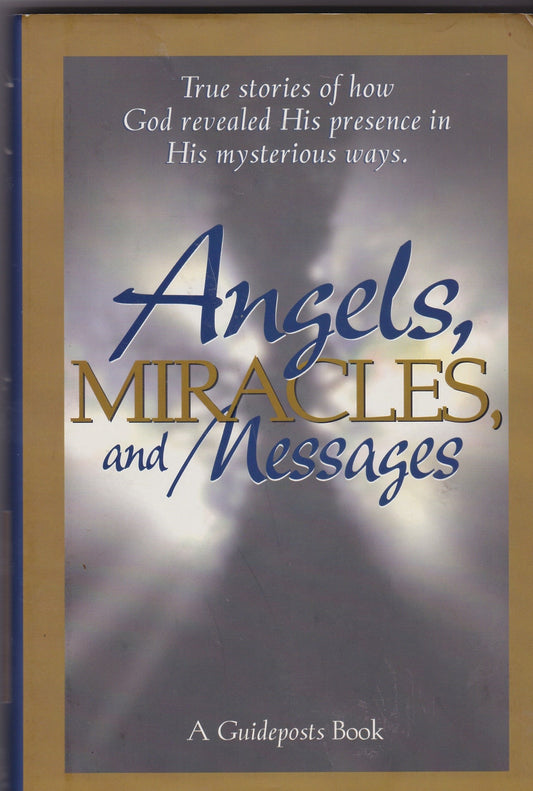 Angels, Miracles, and Messages