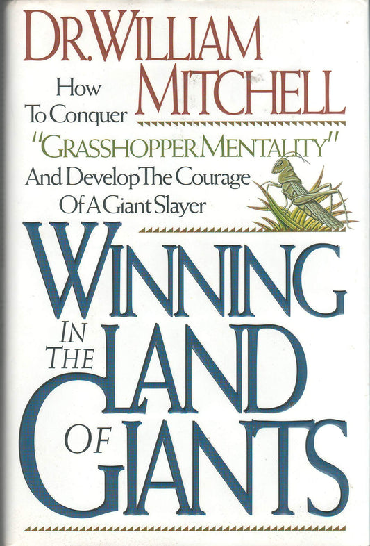 Winning in the Land of Giants: How to Conquer "Grasshopper Mentality" and Develop the Courage of a Giant Slayer