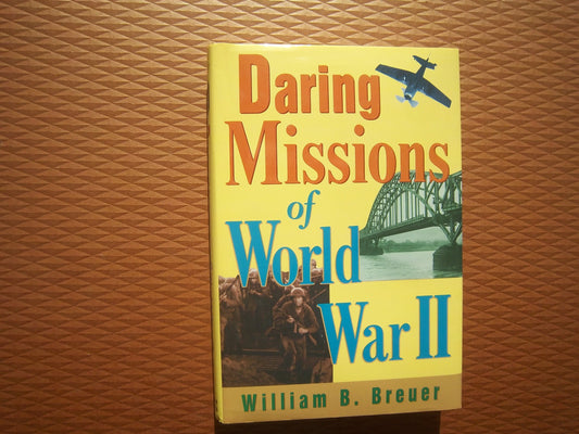 Daring Missions of World War II