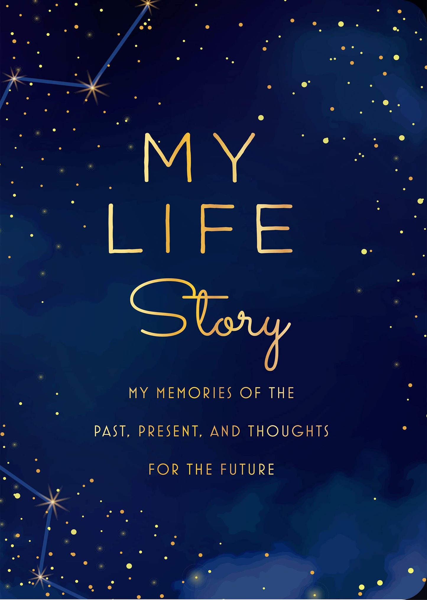 My Life Story - Second Edition: My Memories of the Past, Present, and Thoughts for the Future (Volume 35) (Creative Keepsakes, 35)