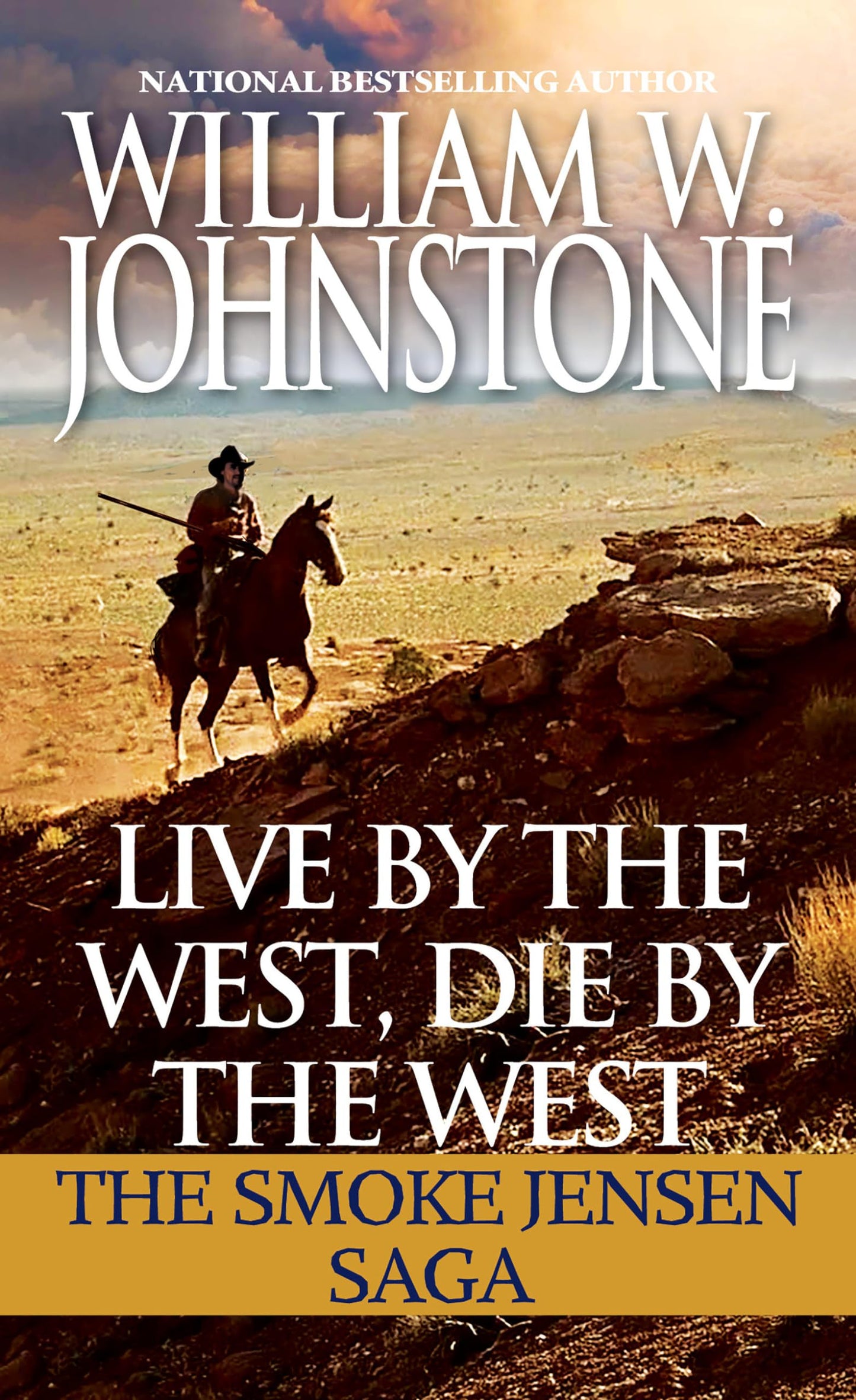 Live by the West, Die by the West: The Smoke Jensen Saga (Mountain Man)