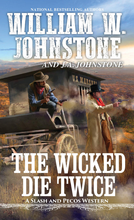 The Wicked Die Twice (A Slash and Pecos Western)
