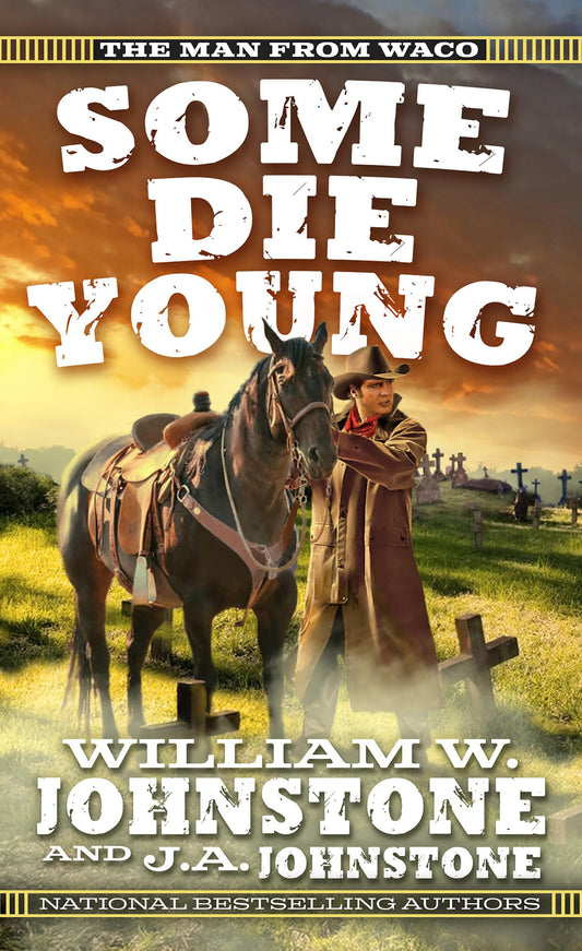 Some Die Young (The Man from Waco)