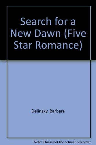 Search for a New Dawn: 5 Star Romance (Five Star Romance)