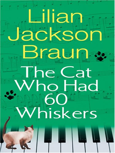 The Cat Who Had 60 Whiskers (Large Print)