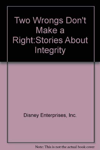 Two Wrongs Don't Make a Right:Stories About Integrity