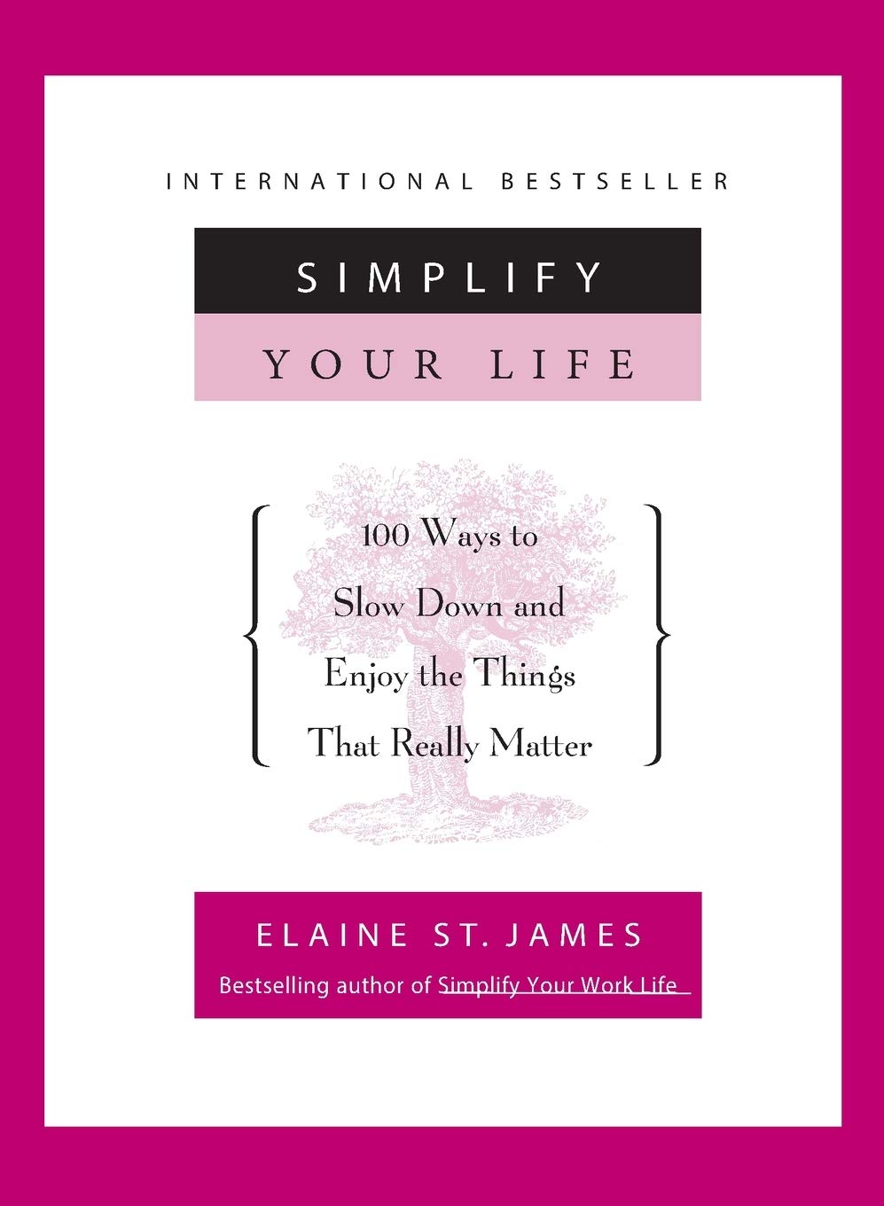 SIMPLIFY YOUR LIFE: 100 WAYS TO