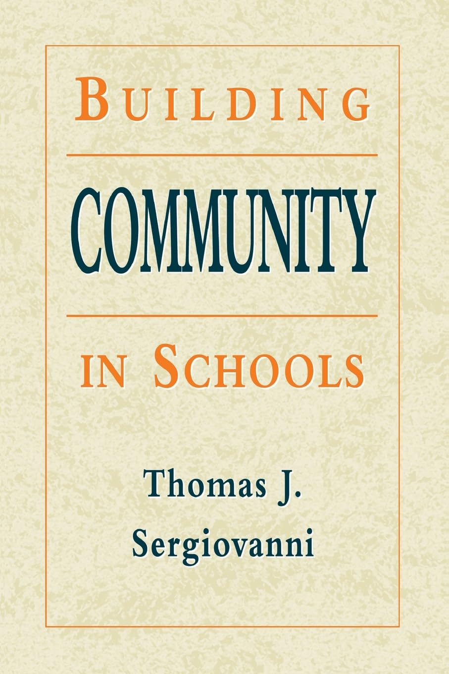 Building Community in Schools (Jossey-Bass Education)