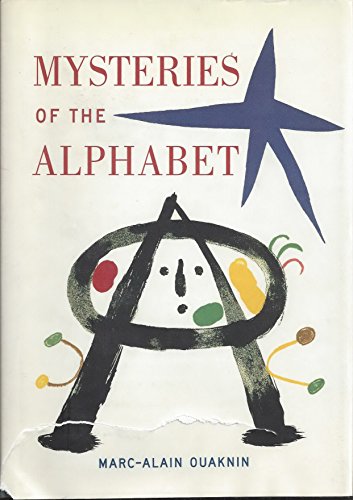 Mysteries of the Alphabet: The Origins of Writing